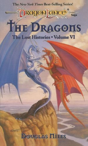 [Dragonlance: Lost Histories 06] • The Dragons